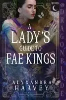 Alyxandra Harvey - Lady's Guide to Fae Kings, Häftad. Tillgänglighet: Lägg i varukorg