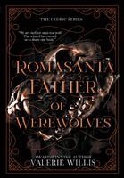 Valerie Willis - Romasanta Father of Werewolves, Inbunden