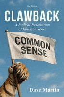 Dave Martin - Clawback: A Radical Restoration of Common Sense (2nd Edition), Häftad. Tillgänglighet: Lägg i varukorg
