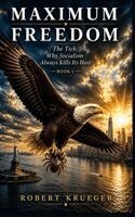 Robert Krueger - Maximum Freedom, Inbunden