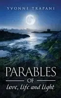 Yvonne Trapani - Parables of Love, Life, and Light, Inbunden. Tillgänglighet: Lägg i varukorg