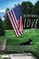 Ron Gustafson - All You Need Is Love and A Dog, Häftad. Tillgänglighet: Lägg i varukorg