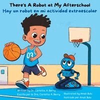 There's A Robot At My Afterschool/Hay un Robot en mi Actividad Extraescolar