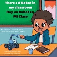 Carlotta A Berry - There's A Robot In My Classroom/Hay Un Robot En Mi Clase, Häftad. Tillgänglighet: Lägg i varukorg