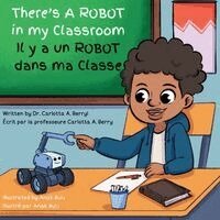 There's a ROBOT in my Classroom/Il y a un ROBOT dans ma Classe