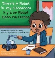 There's a ROBOT in my Classroom/Il y a un ROBOT dans ma Classe