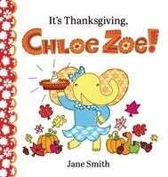 It's Thanksgiving, Chloe Zoe!