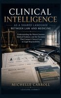 Michelle Carroll - Clinical Intelligence as a Shared Language Between Law and Medicine, Inbunden. Tillgänglighet: Lägg i varukorg