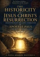 Nana Afaidze-Hayford - The Historicity of Jesus Christ's Resurrection: Independent of the Gospel Narratives: Volume II, Häftad