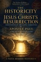 Nana Afaidze-Hayford - The Historicity of Jesus Christ's Resurrection: Independent of the Gospel Narratives: Volume II, Inbunden