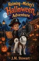J M Stewart - Haiming and Mickey's Halloween Adventure, Häftad. Tillgänglighet: Lägg i varukorg
