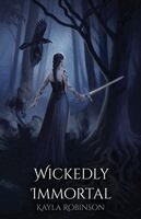 Kayla Robinson - Wickedly Immortal, Häftad. Tillgänglighet: Lägg i varukorg