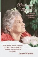 Raising Mumzy....Along the Alzheimer's Journey