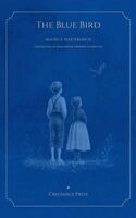 The Blue Bird: A Fairy Play in Six Acts