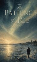 Patience of Ice