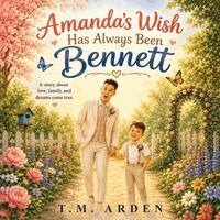 T M Arden - Amanda's Wish Was Always Bennett, Häftad