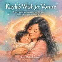 Todd Michael Andaya - Kayla's Wish for Vonne, Häftad