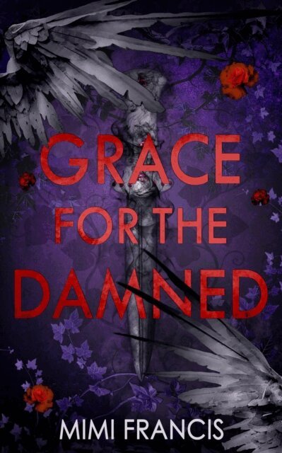 Mimi Francis - Grace for the Damned, E-bok. Tillgänglighet: Kommande