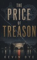 Kevin Dye - Price of Treason, Inbunden. Tillgänglighet: Lägg i varukorg