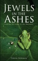 Jewels in the Ashes