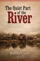 Walter Cook - Quiet Part of the River, Häftad. Tillgänglighet: Lägg i varukorg