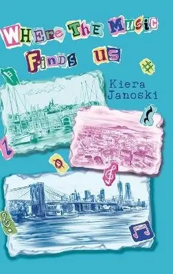 Kiera Janoski - Where the Music Finds Us, Inbunden. Tillgänglighet: Lägg i varukorg