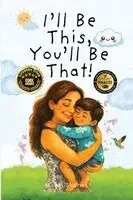 Mansi Sharma - I'll Be This, You'll Be That!, Häftad. Tillgänglighet: Lägg i varukorg
