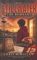 Chris McMillan - Stillwater ( The Remnent ), Inbunden. Tillgänglighet: Lägg i varukorg