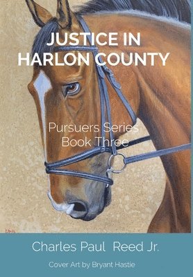 Charles Paul Reed - Justice in Harlon County, Inbunden