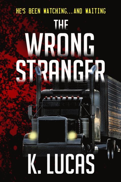 K. Lucas - Wrong Stranger, E-bok