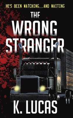 K Lucas - Wrong Stranger, Häftad