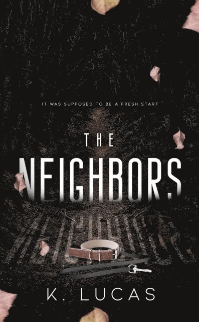 K. Lucas - Neighbors, E-bok