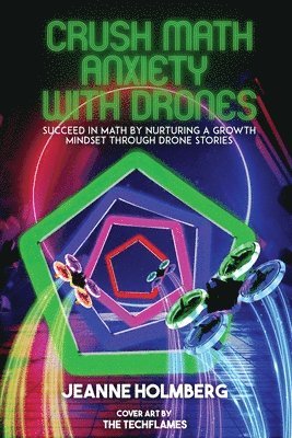 Crush Math Anxiety With Drones