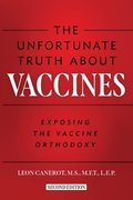 The Unfortunate Truth About Vaccines