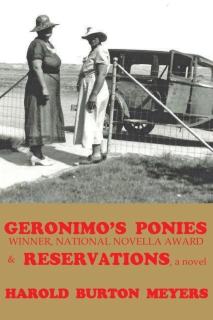Harold Burton Meyers - Geronimo's Ponies and Reservations, E-bok