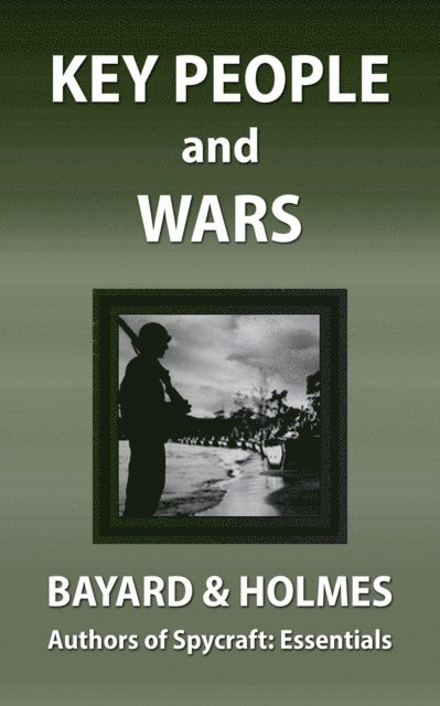 Jay Holmes, Piper Bayard - Key People & Wars: Astonishing Individuals & Crucial Conflicts, E-bok