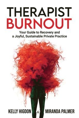 Miranda Palmer, Kelly Higdon - Therapist Burnout, Häftad