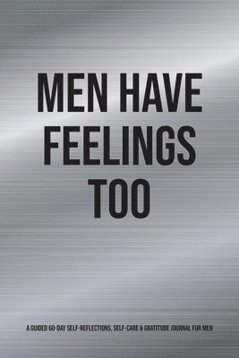 Kinyatta Gray - Men Have Feelings Too, Häftad. Tillgänglighet: Lägg i varukorg