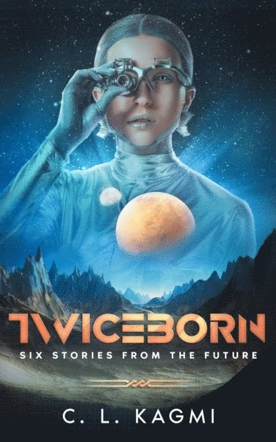 C. L. Kagmi - Twiceborn, E-bok