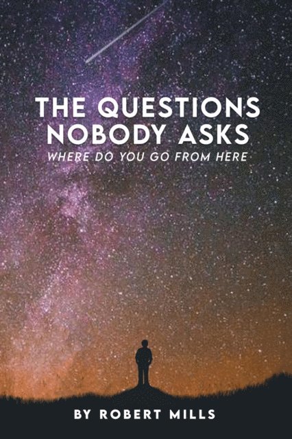 Robert Mills - Questions Nobody Asks, E-bok