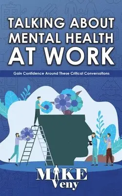 Mike Veny - Talking About Mental Health at Work, Häftad. Tillgänglighet: Lägg i varukorg