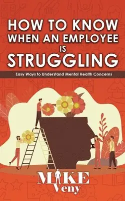 Mike Veny - How to Know When an Employee is Struggling, Häftad. Tillgänglighet: Lägg i varukorg
