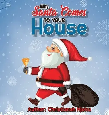 Christianah Njoku - Why Santa Comes To Your House, Inbunden. Tillgänglighet: Tillfälligt slut