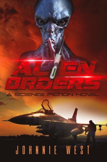 Johnnie West - Alien Orders: A Science Fiction Novel, E-bok