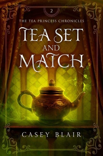 Casey Blair - Tea Set and Match, E-bok