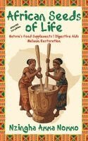 Nzingha A Nommo - African Seeds of Life, Inbunden