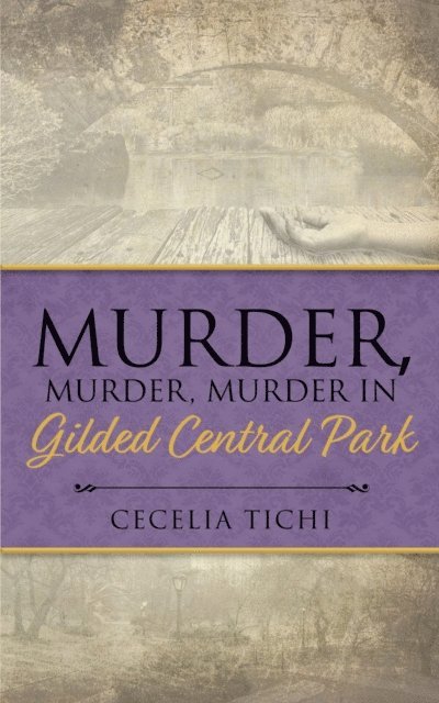 Cecelia Tichi - Murder, Murder, Murder in Gilded Central Park, E-bok