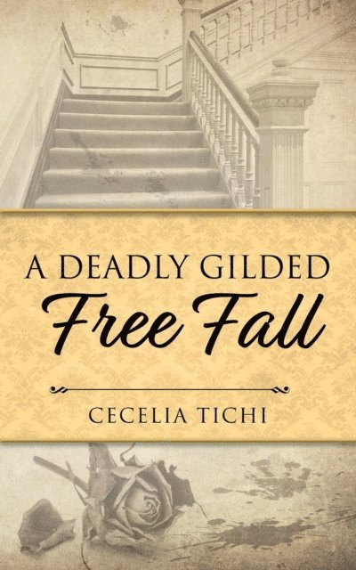 Cecelia Tichi - Deadly Gilded Free Fall, E-bok