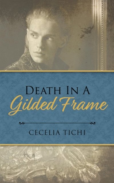 Cecelia Tichi - Death in a Gilded Frame, E-bok