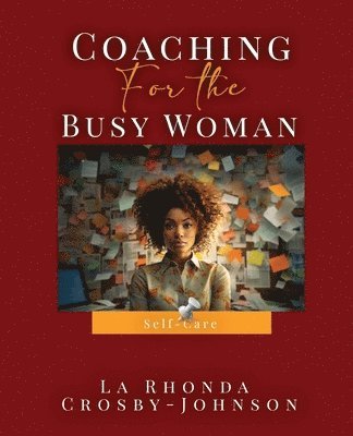 La Rhonda Crosby-Johnson - Coaching for the Busy Woman, Häftad
